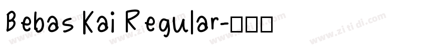 Bebas Kai Regular字体转换